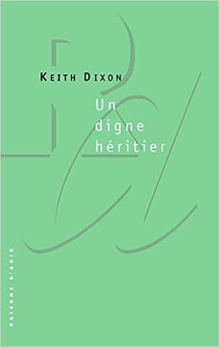 Amazon Fr Un Digne Heritier Blair Et Le Tchatcherisme Dixon Keith Livres