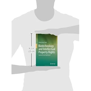 Biotechnology and Intellectual Property Rights: Legal and Social Implications