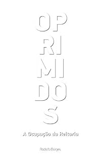 Livro Oprimidos: A ocupação da reitoria