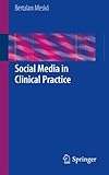 Social Media in Clinical Practice by Bertalan Meskó