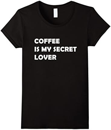 Womens Coffee lovers shirt Coffee is my secret love XL Black