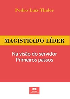 Livro Magistrado líder: Na visão do servidor, primeiros passos