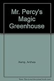 Mr. Percy's Magic Greenhouse by 