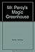 Mr. Percy's Magic Greenhouse by 