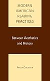 "Modern American Reading Practices Between Aesthetics and History" av Philip Goldstein