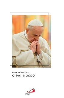 Livro O Pai-nosso (Catequeses do Papa Francisco)