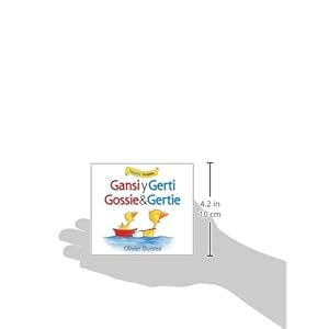 Gansi y Gerti/Gossie and Gertie bilingual board book (Gossie & Friends) (Spanish and English Edition)
