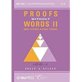 Proofs Without Words II: More Exercises in Visual Thinking (Classroom Resource Materials, 14)