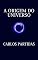 Livro A ORIGEM DO UNIVERSO: A ENERGIA É CRIADA POR MEIO DO MOVIMENTO