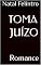 Livro TOMA JUÍZO: Romance (Contador de História Livro 1)
