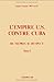L'Empire U.S. contre Cuba: Du mépris au respect (French Edition) by