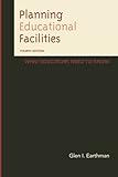 Planning Educational Facilities: What Educators Need to Know