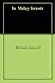 In Malay forests by William Maxwell