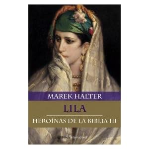 Heroinas de la Biblia III. Lila (Spanish Edition)