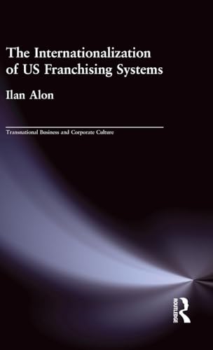 The Internationalization of US Franchising Systems (Transnational Business and…