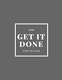 2019 Get It Done Daily Planner: Academic Hourly Organizer In 15 Minute Interval; Appointment Calendar With Address Book & Note Section; Monthly & Weekly Goals Journal With Quotes by ZenWerkz