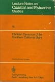 Plankton Dynamics of the Southern California Bight, , 0387963200
