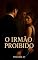 Livro O Irmão Proibido: Conto Erótico (Explícito) (Série: Desejos Sem Limites)