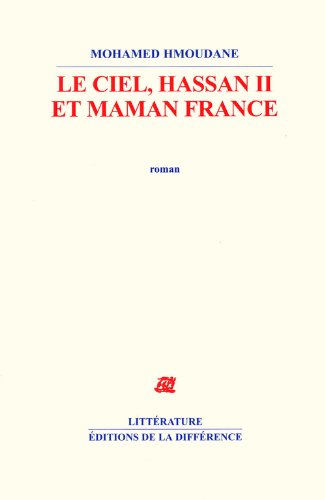 Le  ciel, Hassan II et maman France