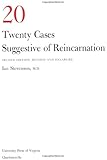 Twenty Cases Suggestive of Reincarnation: Second Edition, Revised and Enlarged