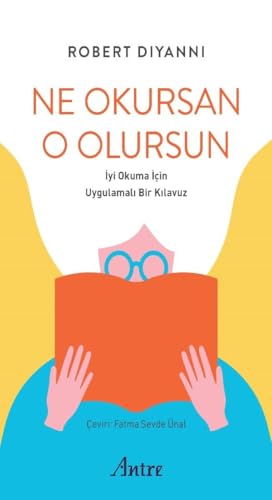 Ne Okursan O Olursun: İyi Okuma İçin Uygulamalı Bir Klavuz at Amazon