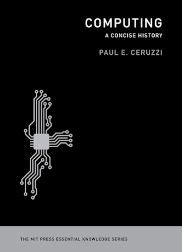 Download Computing: A Concise History (MIT Press Essential Knowledge series) (English Edition) PDF