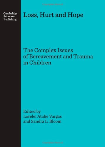 Loss, Hurt and Hope: The Complex Issues of Bereavement and Trauma in Children