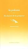 La polenta : Dix façons de la préparer by