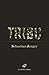 Tribu : Le retour du guerrier by