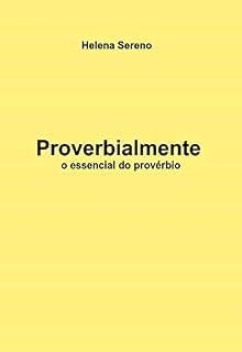 Livro Proverbialmente - o essencial sobre o provérbio