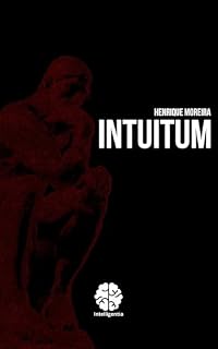Livro Intuitum: Como ser Calculista e Perspicaz (Desperte Seu Potencial)