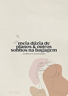 Livro meia dúzia de planos & outros sonhos na bagagem: miniconto#001 (mincontos da mafê)