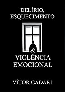 Livro Delírio, Esquecimento e Violência Emocional