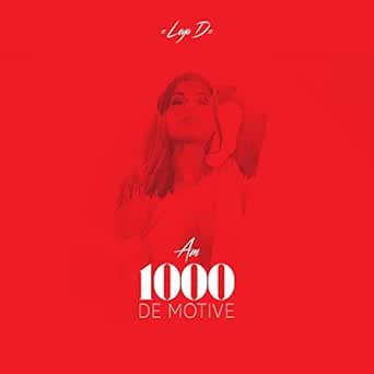 Am 1000 De Motive By Leya D On Amazon Music Amazon Com
