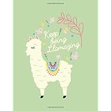 Keep Being Llamazing: Cute Llama Journal Notebook (Composition Book Journal) (8.5 x 11 Large Wide Ruled)