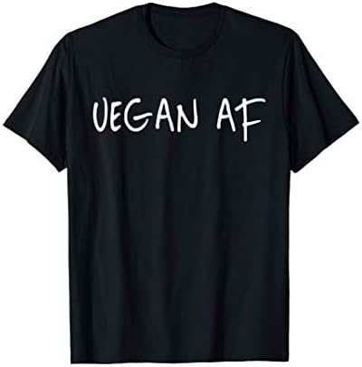 VEGAN AF - SHIRT