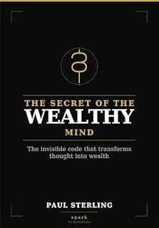 Livro THE SECRET OF THE MIND THAT ENRICHES: The Invisible Code That Transforms Thought into Wealth (Spark EN Livro 3)