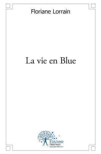 La  vie en Blue