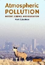 Atmospheric Pollution: History, Science, and Regulation