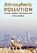 Atmospheric Pollution: History, Science, and Regulation - Book by Mark Z. Jacobson