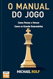 Livro O Manual do Jogo: Como Pensar e Vencer Como os Grandes Empresários