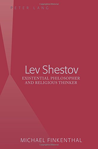 Lev Shestov: Existential Philosopher and Religious Thinker