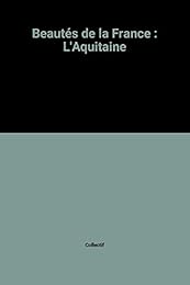 Beautés de la France : L'Aquitaine