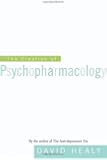 The Creation of Psychopharmacology