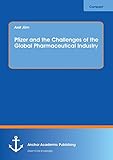 Pfizer and the Challenges of the Global Pharmaceutical Industry
