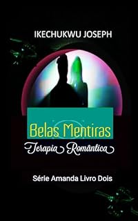 Livro Belas Mentiras: Terapia Romântica (Série Amanda Livro 2)
