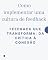 Livro Como implementar uma cultura de feedback: Feedback que Transforma: Da Crítica à Conexão