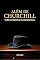 Livro Além de Churchill: filosofia e desafios de um homem imparável: Explore as ideias que abalaram o mundo e a mente de um político implacável.