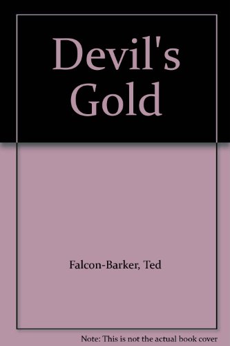 Devil's Gold by Ted Falcon-Barker (Hardcover)