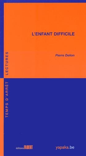 L' enfant difficile